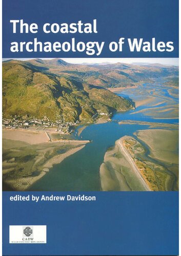 The Coastal Archaeology Of Wales Andrew Davidson