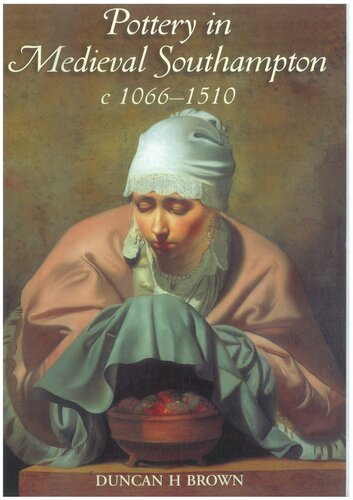 Pottery In Medieval Southampton C 10661510 Duncan H Brown