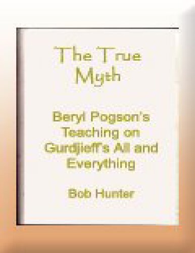 The True Myth Beryl Pogsons Teaching On Gurdjieffs All And Everything Beryl Pogson