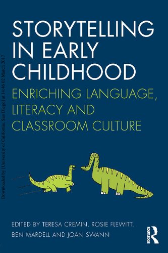 Storytelling In Early Childhood Enriching Language Literacy And Classroom Culture 1st Edition Teresa Cremin