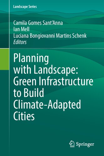Planning With Landscape Green Infrastructure To Build Climateadapted Cities Camila Gomes Santanna