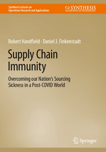 Supply Chain Immunity Overcoming Our Nations Sourcing Sickness In A Postcovid World Robert Handfield