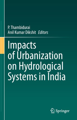 Impacts Of Urbanization On Hydrological Systems In India P Thambidurai