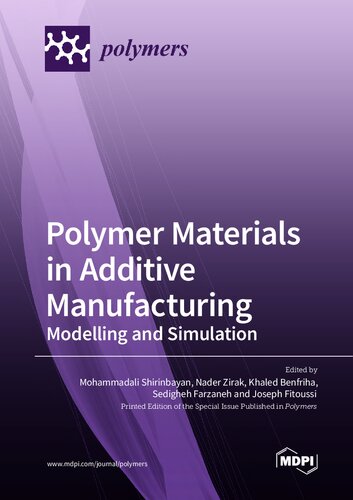 Polymer Materials In Additive Manufacturing Modelling And Simulation Mohammadali Shirinbayan
