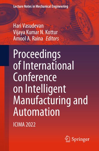 Proceedings Of International Conference On Intelligent Manufacturing And Automation Icima 2022 Hari Vasudevan