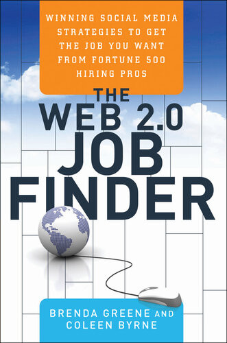 The Web 20 Job Finder Winning Social Media Strategies To Get The Job You Want From Fortune 500 Hiring Pros Revised Brenda Greene