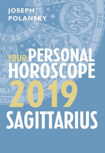 Sagittarius 2019 Your Personal Horoscope Joseph Polansky