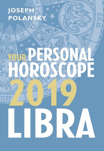 Libra 2019 Your Personal Horoscope Joseph Polansky
