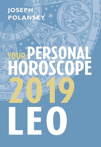 Leo 2019 Your Personal Horoscope Joseph Polansky