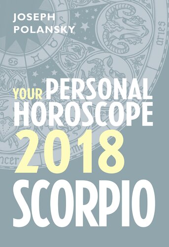 Scorpio 2018 Your Personal Horoscope Joseph Polansky