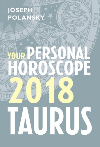 Taurus 2018 Your Personal Horoscope Joseph Polansky
