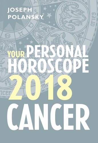 Cancer 2018 Your Personal Horoscope Joseph Polansky