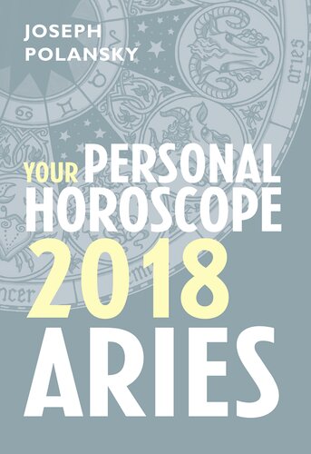 Aries 2018 Your Personal Horoscope Joseph Polansky