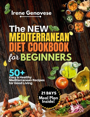 The New Mediterranean Diet Cookbook For Beginners Irene Genovese