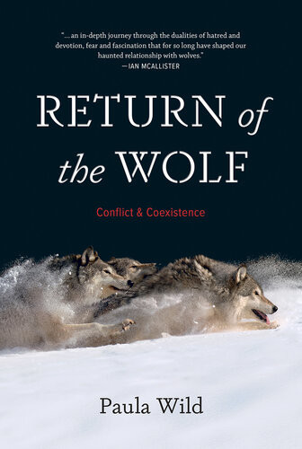 Return Of The Wolf Conflict And Coexistence Paula Wild