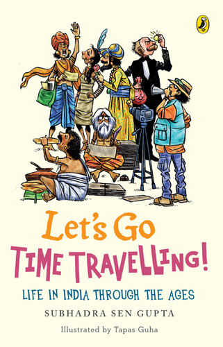 Lets Go Time Travelling Subhadra Sen Gupta