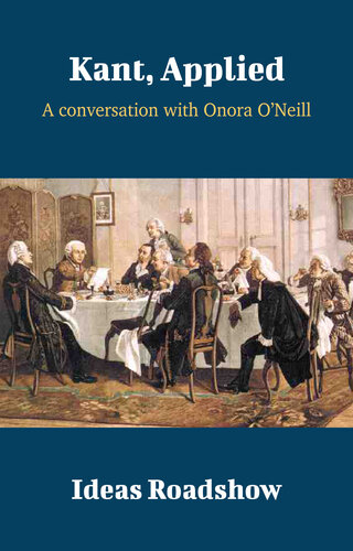 Kant Applied A Conversation With Onora Oneill Howard Burton