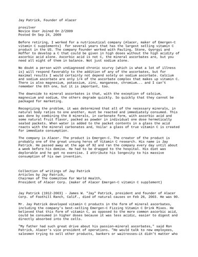 Jay Patrick 19122003 Founder Of Alacer Emergenc Compilation Of Jay Patricks Historical Writings On Vitamin C Ascorbic Acid Ascorbates And Mineral Ascorbates Jay Patrick