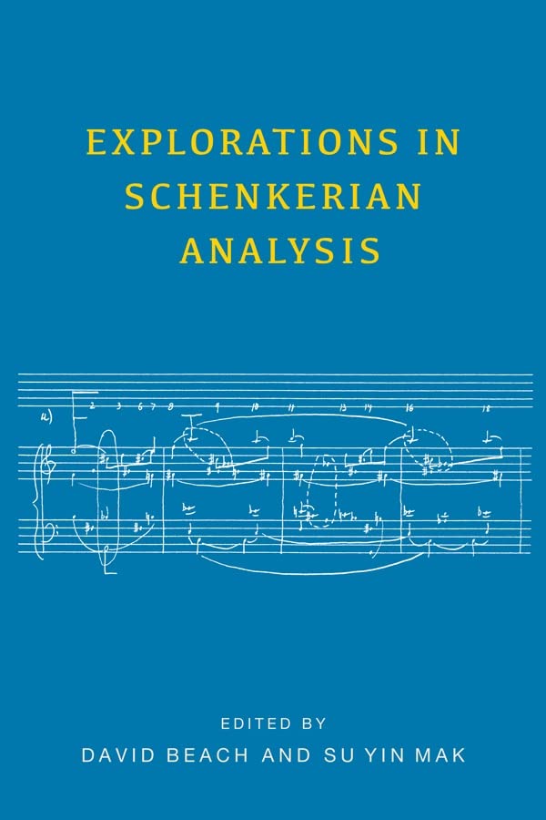 Explorations In Schenkerian Analysis David Beach Su Yin Mak Eds