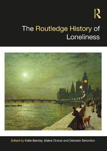 The Routledge History Of Loneliness Katie Barclay Elaine Chalus