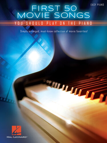First 50 Movie Songs You Should Play On The Piano Hal Leonard Corp