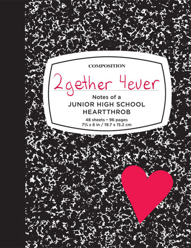 2gether 4ever Notes Of A Junior High School Heartthrob Dene Larson