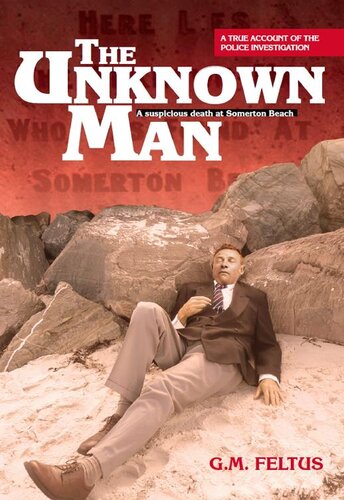 The Unknown Man A Suspicious Death At Somerton Beach Gm Feltus