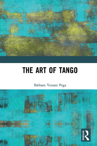 The Art Of Tango 1st Edition Brbara Varassi Pega