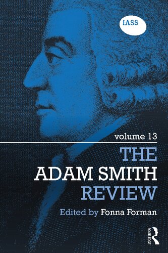 The Adam Smith Review Volume 13 1st Edition Fonna Forman