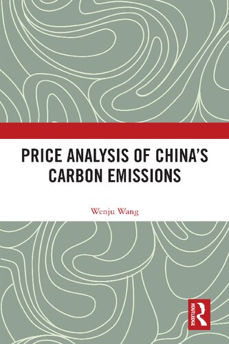 Price Analysis Of Chinas Carbon Emissions 1st Edition Wang Wenju