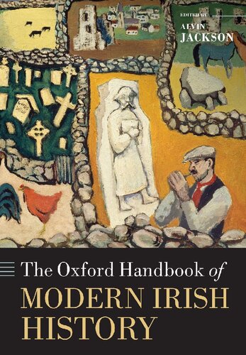 The Oxford Handbook Of Modern Irish History 1st Edition Alvin Jackson Editor