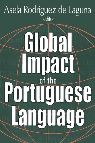 Global Impact Of The Portuguese Language 1st Edition Asela Rodriguez De Laguna Editor