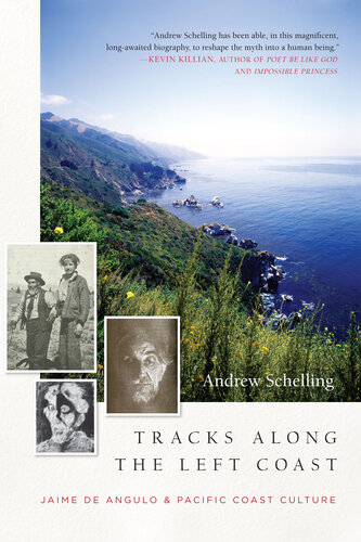Tracks Along The Left Coast Andrew Schelling