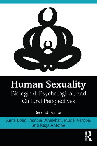 Human Sexuality Biological Psychological And Cultural Perspectives 2nd Edition Anne Bolin
