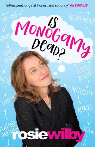Is Monogamy Dead Rethinking Relationships In The 21st Century Rosie Wilby