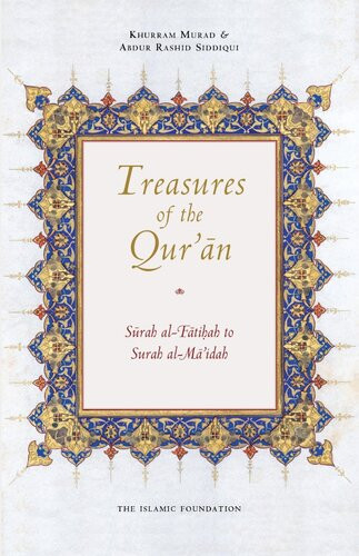 Treasures Of The Quran Surah Alfatihah To Surah Almaidah Abdur Rashid Siddiqui Khurram Murad