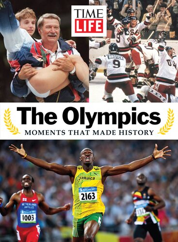The Olympics Moments That Changed History The Editors Of Timelife