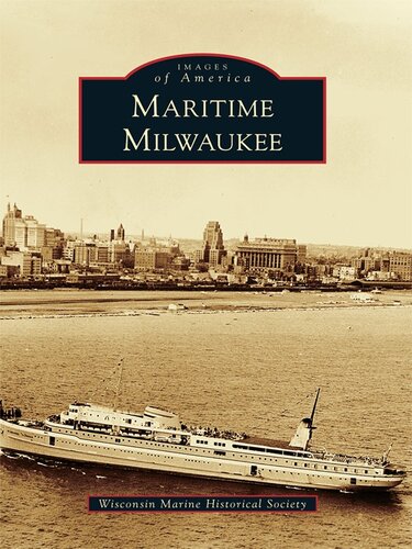 Maritime Milwaukee Wisconsin Marine Historical Society