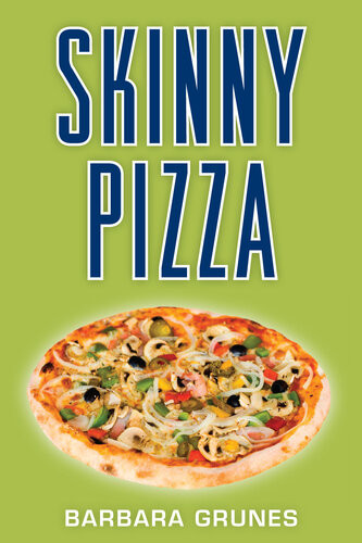 Skinny Pizza 1st Edition Grunes Barbara