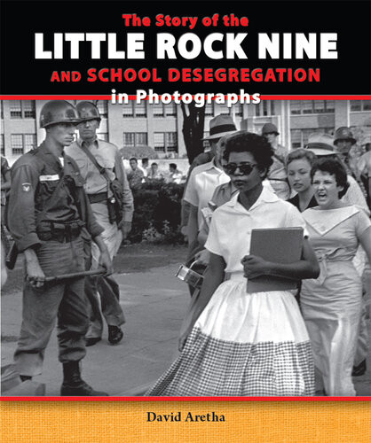 The Story Of The Little Rock Nine And School Desegregation In Photographs David Aretha