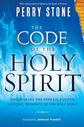 The Code Of The Holy Spirit Perry Stone