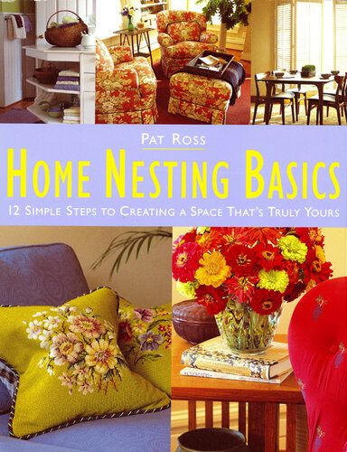 Home Nesting Basics Pat Ross
