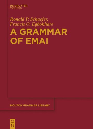 A Grammar Of Emai Ronald P Schaefer Francis O Egbokhare