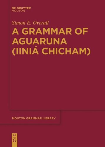 A Grammar Of Aguaruna Iini Chicham Simon E Overall