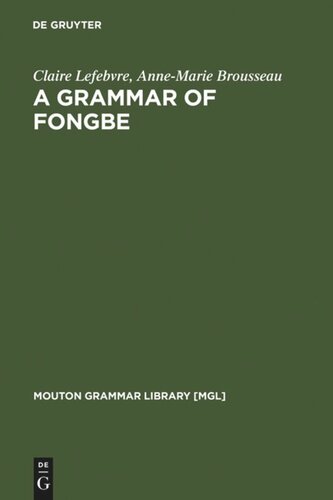 A Grammar Of Fongbe Claire Lefebvre Annemarie Brousseau