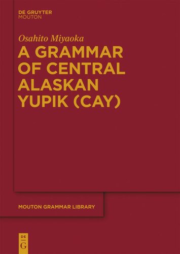 A Grammar Of Central Alaskan Yupik Cay Osahito Miyaoka