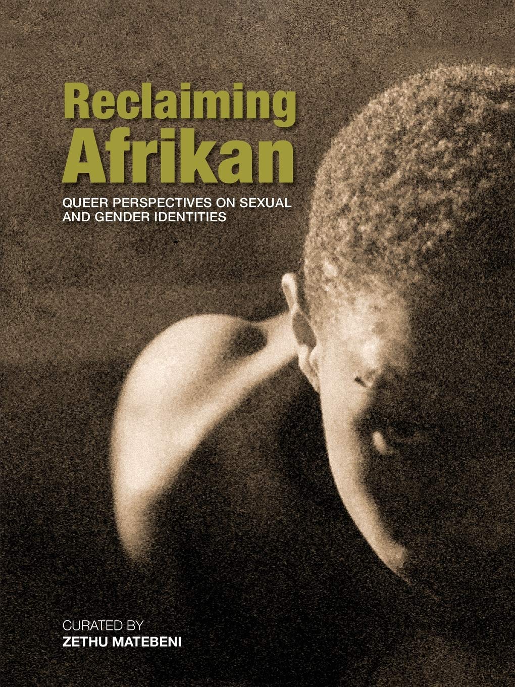 Reclaiming Afrikan Queer Perspectives On Sexual And Gender Indentities Zethu Matabeni