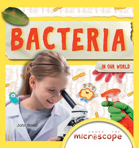 Bacteria In Our World John Wood