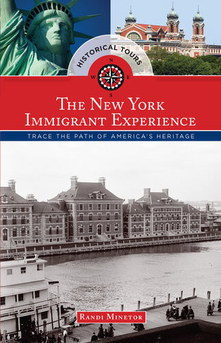Historical Tours The New York Immigrant Experience Trace The Path Of Americas Heritage Randi Minetor