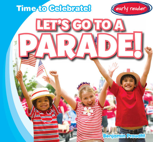Lets Go To A Parade Benjamin Proudfit